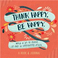 Think Happy, Be Happy 9780761177579