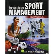 Introduction to Sport Management: Theory and Practice 9781465267580