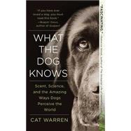 What the Dog Knows 9781501107580