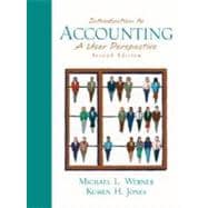 Introduction to Accounting (Combined) A User Perspective 9780130327581