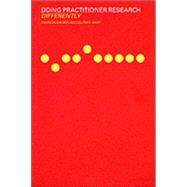 Doing Practitioner Research Differently