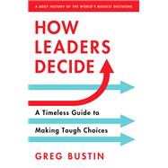 How Leaders Decide 9781492667582