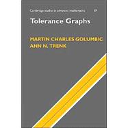 Tolerance Graphs - Ann N.  Trenk, Martin Charles  Golumbic