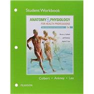 Workbook for Anatomy & Physiology for Health Professions