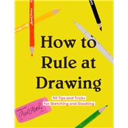 How to Rule at Drawing 9781452177588