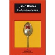 El perfeccionista en la cocina/ The Pedant in the Kitchen 9788433977588