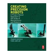 Creating Precision Robots