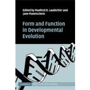 Form and Function in Developmental Evolution