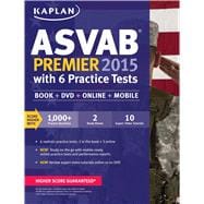 Kaplan ASVAB Premier 2015 with 6 Practice Tests Book + DVD + Online + Mobile 9781618657589