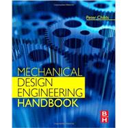 Mechanical Design Engineering Handbook 9780080977591