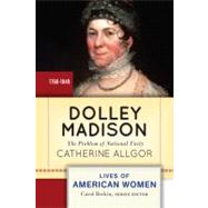 Dolley Madison : The Problem of National Unity 9780813347592