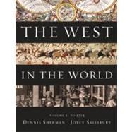 The West in the World, Volume I: To 1715 9780077367596