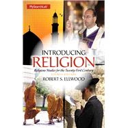Introducing Religion: Religious Studies for the Twenty-First Century 9780205987597