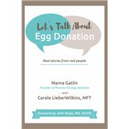 Let’s Talk About Egg Donation 9781480877597
