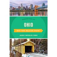 Ohio Off the Beaten Path®: A Guide To Unique Places 9781493037599