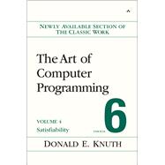 The Art of Computer Programming, Volume 4, Fascicle 6 Satisfiability 9780134397603