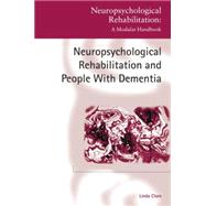 Neuropsychological Rehabilitation and People with Dementia 9781138877603
