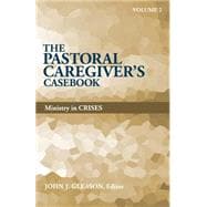 The Pastoral Caregiver's Casebook 9780817017606
