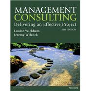 Management Consulting 5th edn Delivering an Effective Project 9781292127606