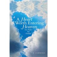 A Heart Worth Entering Heaven 9781973657606
