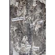 Scratchings on the Wall