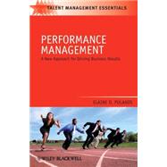 Performance Management : A New Approach for Driving Business Results 9781405177610