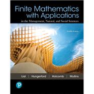 Finite Mathematics with Applications In the Management, Natural, and Social Sciences 9780134767611