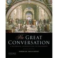 The Great Conversation A Historical Introduction to Philosophy 9780195397611