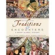 Traditions & Encounters: A Brief Global History 9780077407612