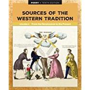 Sources of the Western Tradition Volume II From the Renaissance to the Present 9781337397612