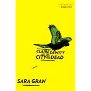 Claire Dewitt and the City of the Dead 9780547747613