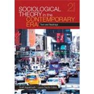 Sociological Theory in the Contemporary Era : Text and Readings 9781412987615