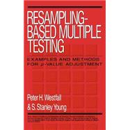 Resampling-Based Multiple Testing Examples and Methods for p-Value Adjustment