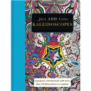 Kaleidoscopes: A Gorgeous Coloring Book With More Than 120 Illustrations to Complete 9781438007618