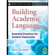 Building Academic Language : Essential Practices for Content Classrooms, Grades 5-12 9780787987619
