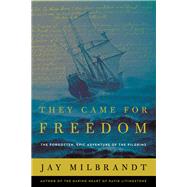 They Came for Freedom 9781400207619