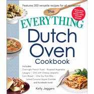 The Everything Dutch Oven Cookbook