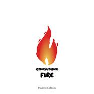 Consuming Fire