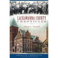 Lackawanna County Chronicles 9781626197619