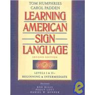 Learning American Sign Language Levels I & II -- Beginning & Intermediate, with Video (Text & Video Package) 9780205407620
