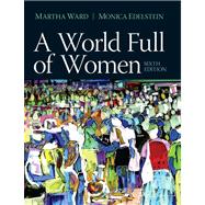 World Full of Women, A Plus MySearchLab with Pearson eText --Access Card Package 9780205957620