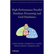 High-Performance Parallel Database Processing and Grid Databases