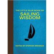 The Little Blue Book of Sailing Wisdom 9781628737622