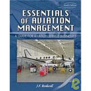 Essentials of Aviation Management : A Guide for Aviation Service Businesses 9780787297626