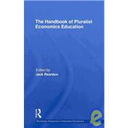 The Handbook of Pluralist Economics Education 9780415777629