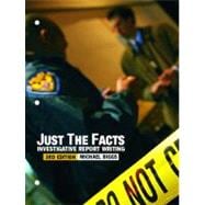 Just the Facts Investigative Report Writing 9780131347632