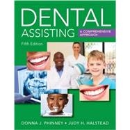Dental Assisting: A Comprehensive Approach 9781305967632
