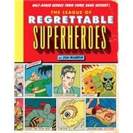 The League of Regrettable Superheroes 9781594747632