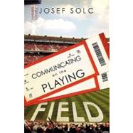 Communicating on the Playing Field 9781607917632