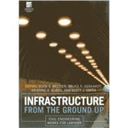 Infrastructure from the Ground Up: Civil Engineering Works for Lawyers 9781614387633